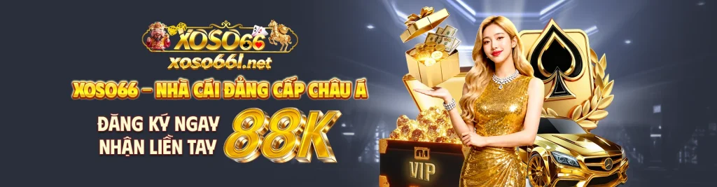 XOSO66 – Nhà Cái Đẳng Cấp Châu Á 🔥 Đăng Ký Ngay, Nhận Liền Tay 88K